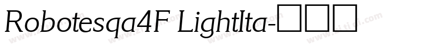 Robotesqa4F LightIta字体转换